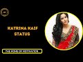 Katrina Kaif Status Katrina Kaif Quotes Status Katrina Kaif Whatsapp Status