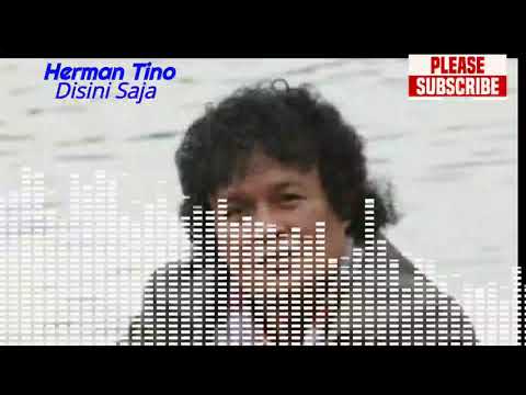 Herman Tino - Disini Saja