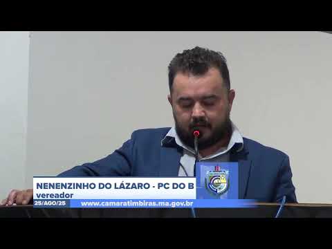  SESSÃO DIA 25/08/2025 – PRONUNCIAMENTO DO VEREADOR NENENZINHO DO LÁZARO