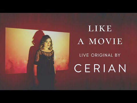 Cerian - Like A Movie (Original Live Looped Version)