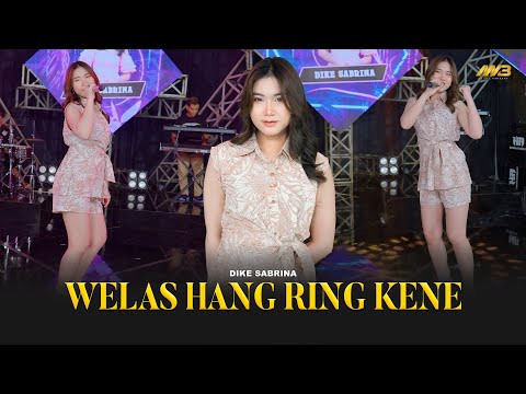 DIKE SABRINA - WELAS HANG RING KENE | Feat. BINTANG FORTUNA (Official Music Video)