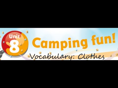 Unit 8: Camping fun! - Vocabulary: clothes