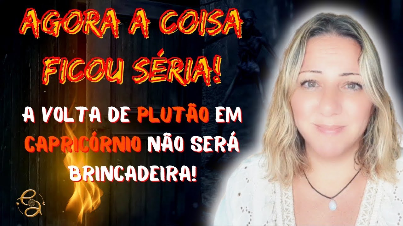 PLUTÃO EM CAPRICÓRNIO NÃO SERÁ BRINCADEIRA | A COISA FICOU SÉRIA | 01.09 a 19.11/24