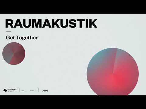 Raumakustik - Get Together (Official Audio)