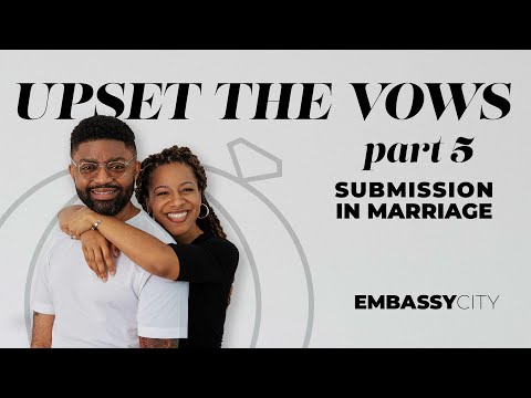 Tim Ross "Upset the Vows: Part 5" - Embassy City Church