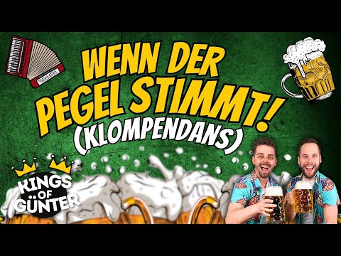 Wenn der Pegel stimmt (Klompendans)  - Kings of Günter