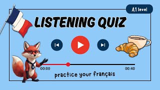 French Listening Test for Beginners 🦊💬 French Quiz