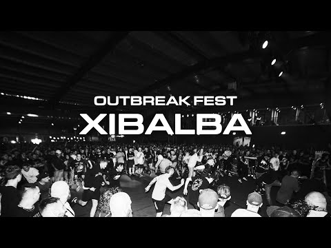 Xibalba | Outbreak Fest 2022