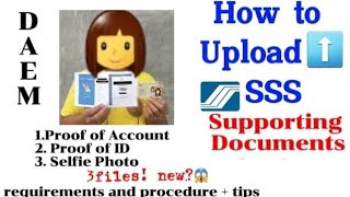 How to upload SSS supporting documents(3files) + tips || disbursement account