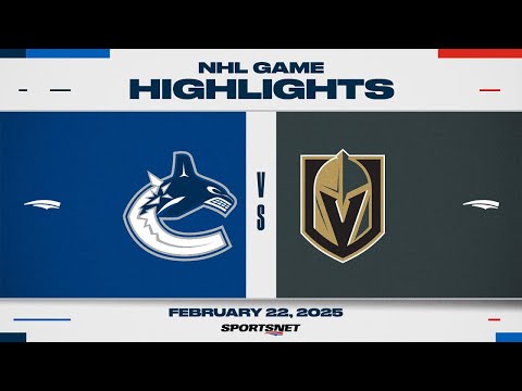 NHL Highlights | Canucks vs. Golden Knights - February 22, 2025