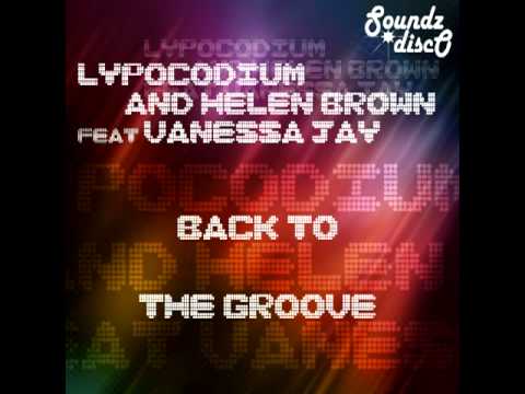 Lypocodium & Helen Brown feat Vanessa J - Back To The Groove (Babayaga and Josh Blackwell remix)