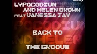 Lypocodium & Helen Brown feat Vanessa J - Back To The Groove (Babayaga and Josh Blackwell remix)