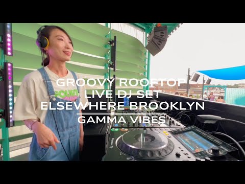 Groovy Rooftop DJ Set from Elsewhere Brooklyn | Gamma Vibes