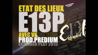 E13p feat VK - Etat des lieux (Prod.Predium)
