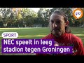 NEC in leeg stadion tegen FC Groningen