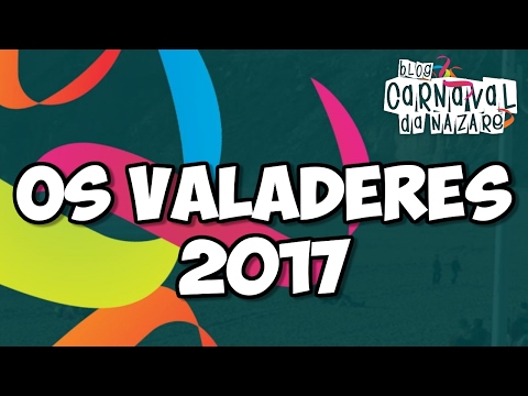 Os Valadêres 2017 - Carnaval da Nazaré