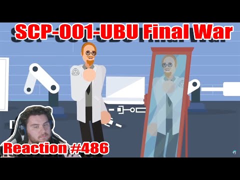 SCP-001-UBU Final War | (ZealetPrince Reaction 486)