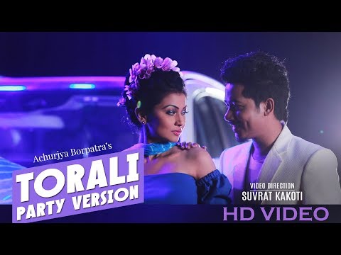 TORALI Party Version | Achurjya Borpatra | Aimee Baruah | Suvrat | 2018