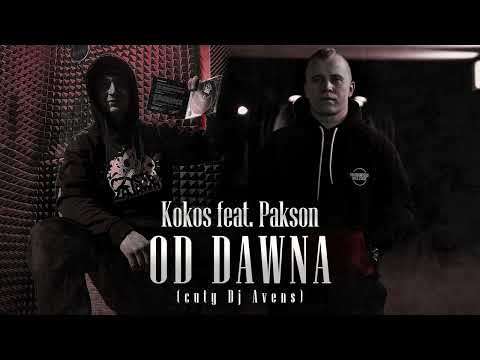 Kokos ft. Pakson - Od dawna (cuty DJ Avens) prod. Flame
