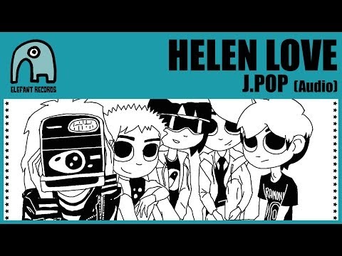 HELEN LOVE - J.Pop [Audio]