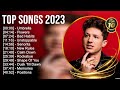 TOP SONGS 2023 2023 MIX Top 10 Best Songs Greatest Hits Full Album
