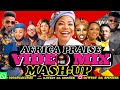 AFRICA MEGA PRAISE VOL 1 | AFROBEAT 2023 MASH UP MIX #mercychinwo