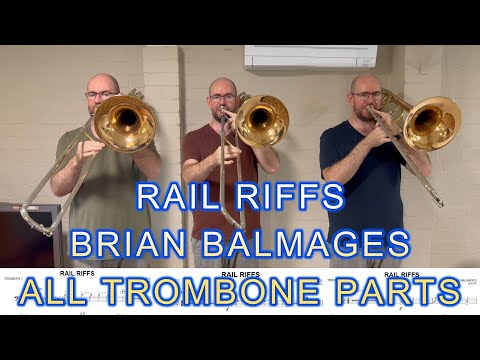 Rail Riffs - Brian Balmages (All Trombone Parts)