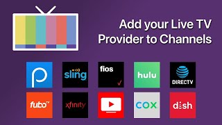 Add your Live TV Streaming Provider to Channels