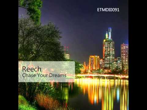 Reech - Chase Your Dreams (Original Mix)