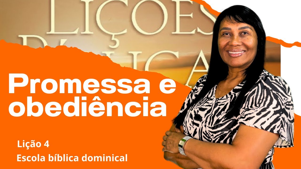 LIÇÃO 4 - PROMESSA E OBEDIÊNCIA — 4º trimestre de 2024 #escolabiblicadominical #ebd #motivacional