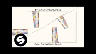 The Aston Shuffle - Only 1 feat. Nathaniel S Lewis