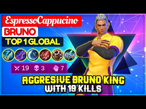 Aggresive Bruno King With 19 Kills [ Top 1 Global Bruno ] EspressoCappucino. - Mobile Legends