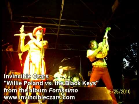 Invincible Czars - Willie Poland vs. the Black Keys