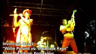 Invincible Czars - Willie Poland vs. the Black Keys
