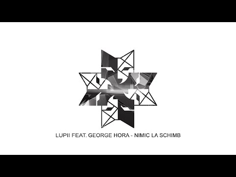 LUPII feat. George Hora – Nimic la schimb (prod. KenZo) Video