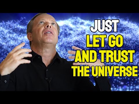 How To Let Go And TRUST The Universe | Everything Will Come To You - Joe Dispenza