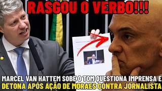 🚨MARCEL VAN HATTEM SOBE O TOM E DETONA MORAES APÓS AÇÃO DO MINISTRO CONTRA JORNALISTA NO CASO DINO E