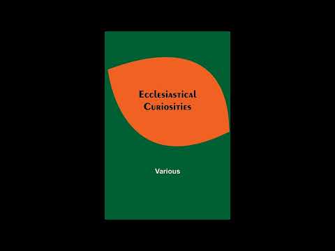 Ecclesiastical Curiosities by William Andrews — free full audiobook