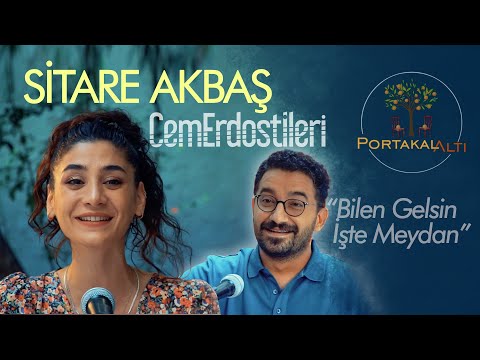 Bilen Gelsin İşte Meydan - Sitare Akbaş & Cem Erdost İleri (PortakalAltı Kayıtları)