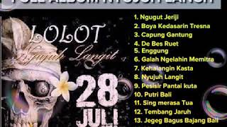 Download lagu LOLOT ALBUM NYUJUH LANGIT mp3