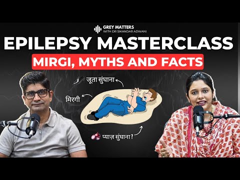 EPILEPSY Masterclass : Mirgi, Myths and Facts | Dr. Sikandar Adwani