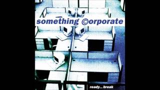 Something Corporate - Ready... Break (Full Album)