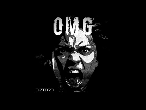 Diztord - OMG (Oh My God)