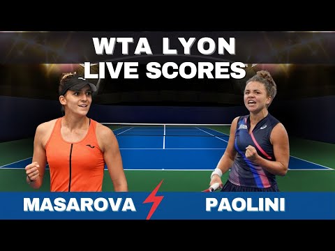 MASAROVA vs PAOLINI  I  WTA LYON FRANCE  I  TENNIS LIVE SCORE STREAM CHAT HIGHLIGHTS