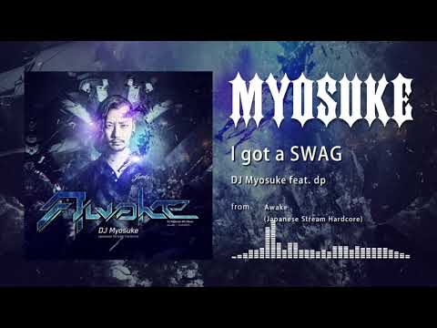 DJ Myosuke feat. dp - I got a SWAG