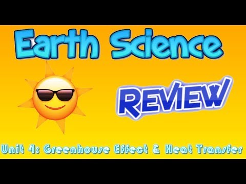 Earth Science Review Video 13: Energy Unit 4 - Greenhouse Effect & Heat Transfer