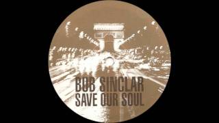 Bob Sinclar - Save our Soul (Brian Tappert Re-Edit)