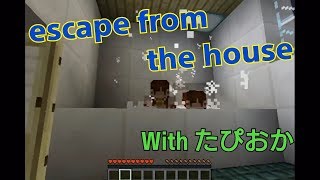 【ゆっくりコラボ実況】マイクラ家からの脱出ゲームwithたぴおかさん