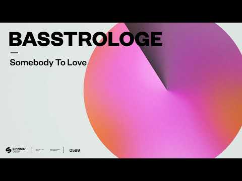 Basstrologe – Somebody To Love (Official Audio)