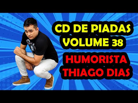 CD DE PIADAS VOLUME 38 - HUMORISTA THIAGO DIAS
